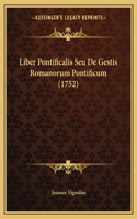 Liber Pontificalis Seu De Gestis Romanorum Pontificum (1752): (English)