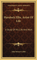 Havelock Ellis, Artist Of Life