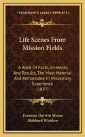 Life Scenes From Mission Fields