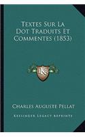 Textes Sur La Dot Traduits Et Commentes (1853)