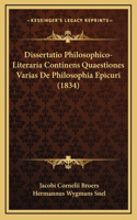 Dissertatio Philosophico-Literaria Continens Quaestiones Varias De Philosophia Epicuri (1834)