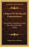 A Report Of The Record Commissioners