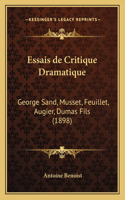 Essais de Critique Dramatique