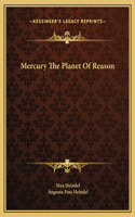 Mercury The Planet Of Reason