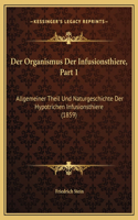 Der Organismus Der Infusionsthiere, Part 1