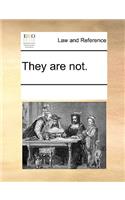 They Are Not.: (English)