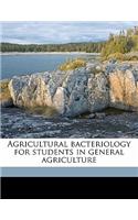 Agricultural Bacteriology for Students in General Agriculture