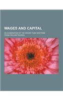 Wages and Capital; An Examination of the Wages Fund Doctrine