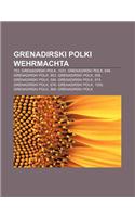 Grenadirski Polki Wehrmachta: 753. Grenadirski Polk, 1031. Grenadirski Polk, 694. Grenadirski Polk, 953. Grenadirski Polk(Slovenian)