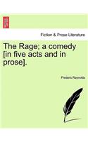 The Rage; A Comedy [In Five Acts and in Prose].