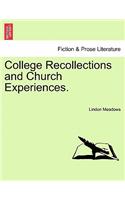 College Recollections and Church Experiences.