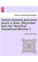 School Histories and Some Errors in Them. [reprinted from the American Educational Monthly.]