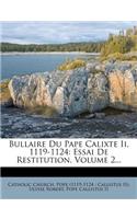 Bullaire Du Pape Calixte II, 1119-1124