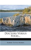 Doctors Versus Folks...