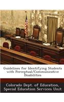 Guidelines for Identifying Students with Perceptual/Communicative Disabilities: (English)