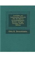 Leitfaden Zur Lateinischen Stilistik Fur Die Oberen Gymnasialklassen, Dritter Auflage