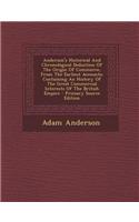 Anderson's Historical and Chronological Deduction of the Origin of Commerce, from the Earliest Accounts: Containing an History of the Great Commercial