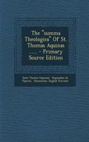 The "Summa Theologica" of St. Thomas Aquinas ...... - Primary Source Edition