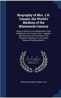 Biography of Mrs. J.H. Conant, the World's Medium of the Nineteenth Century
