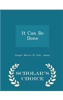 It Can Be Done - Scholar's Choice Edition