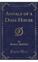 Annals of a Doss House (Classic Reprint): (English)