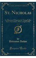 St. Nicholas, Vol. 43: An Illustrated Magazine for Young Folks; Part I. November, 1915, to April, 1916 (Classic Reprint)(English)