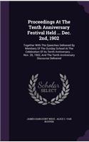 Proceedings At The Tenth Anniversary Festival Held ... Dec. 2nd, 1902