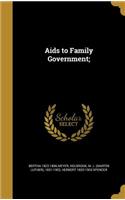 Aids to Family Government;