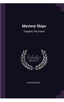 Mystery Ships: Trapping The U-boat