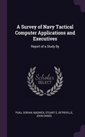 A Survey of Navy Tactical Computer Applications and Executives