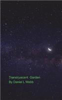 Transluscent Garden