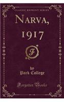 Narva, 1917 (Classic Reprint)