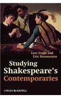 Studying Shakespeare's Contemporaries