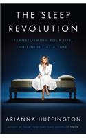 The Sleep Revolution: Transforming Your Life, One Night at a Time
