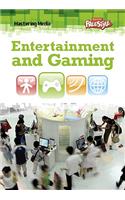 Entertainment and Gaming
