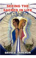 Seeing the Sacred in Life