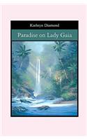 Paradise on Lady Gaia