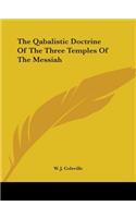 Qabalistic Doctrine Of The Three Temples Of The Messiah
