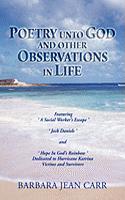 Poetry Unto God and Other Observations in Life