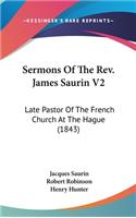 Sermons Of The Rev. James Saurin V2