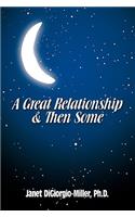 Great Relationship & Then Some