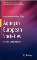 Aging in European Societies: Healthy Aging in Europe