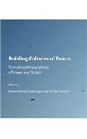 Building Cultures of Peace: Transdisciplinary Voices of Hope and Action