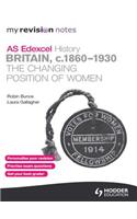 My Revision Notes Edexcel as History: Britain, C.1860-1930: The Changing Position of Women
