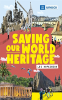 UNESCO SAVING OUR WORLD HERITAGE