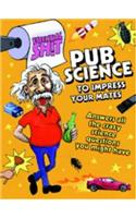 Pub Science to Impress Your Mates