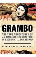 Grambo: The True Adventures of an American Grandmother in Baghdad...and Beyond