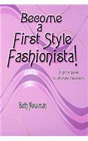 Become A First Style Fashionista!