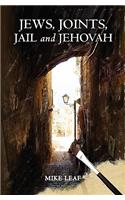 Jews, Joints, Jail and Jehovah