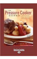The Pressure Cooker Gourmet